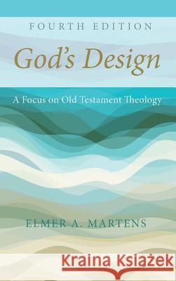 God's Design, 4th Edition Elmer a Martens 9781498218603 Wipf & Stock Publishers - książka