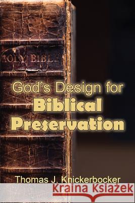 God's Design for Biblical Preservation Thomas Knickerbocker 9781630731366 Faithful Life Publishers - książka