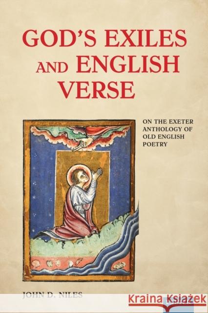 God's Exiles and English Verse: On the Exeter Anthology of Old English Poetry John D. Niles 9781804130698 University of Exeter Press - książka