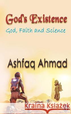 God's Existence: God, Faith and Science Ashfaq Ahmad   9788194345138 Gradias Publishing House - książka