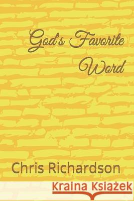 God's Favorite Word Chris Michael Richardson 9798487513229 Independently Published - książka