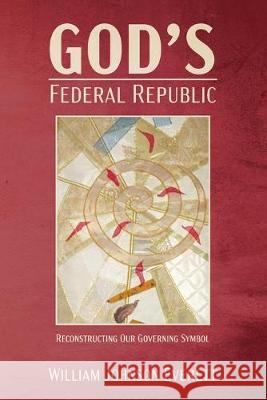 God's Federal Republic William Johnson Everett 9781532687150 Wipf & Stock Publishers - książka