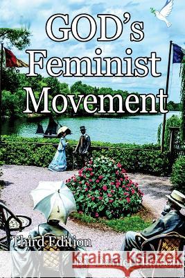 God's Feminist Movement Daniel Hanson 9780971894686 Silver Palace Enterprises - książka