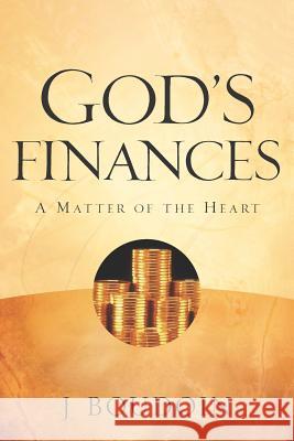 God's Finances-A Matter of the Heart J. Boudoin 9781597816618 Xulon Press - książka