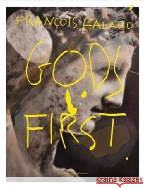 Gods First Francois Halard 9789188113603 Libraryman Co., Ltd. - książka