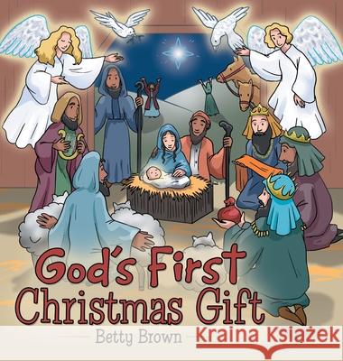 God's First Christmas Gift Betty Brown 9781665705707 Archway Publishing - książka