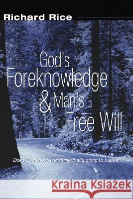 God's Foreknowledge and Man's Free Will Richard Rice 9781592446766 Wipf & Stock Publishers - książka