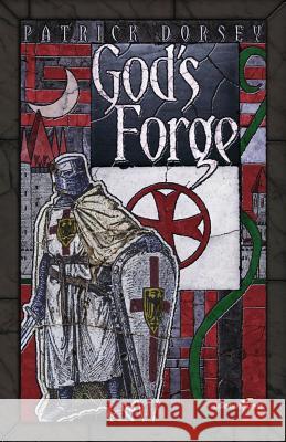 God's Forge Patrick Dorsey Evan Willnow 9781939437082 Legendary Planet - książka
