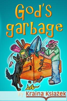 God's Garbage Leslie Kay Brown 9781530991969 Createspace Independent Publishing Platform - książka