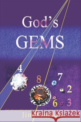 God's Gems: God's gems are numbers and number codes which are provably non-random for which I can find no natural explanation. Jim Sinclair 9780648997702 James L Sinclair - książka
