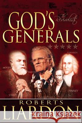 God's Generals, 3: The Revivalists Liardon, Roberts 9781603740258 Whitaker House - książka