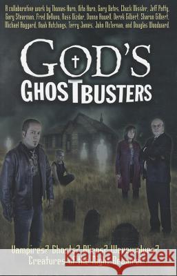 God's Ghostbusters: Vampires? Ghosts? Aliens? Werewolves? Creatures of the Night Beware! Thomas Horn 9780983621652 Defender Publishing LLC - książka