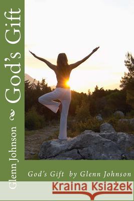 God's Gift by Glenn Johnson Glenn Johnson 9781515158721 Createspace - książka