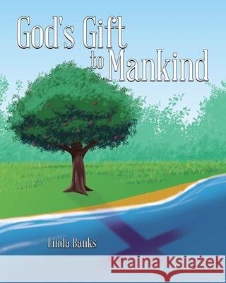 God's Gift to Mankind Linda Banks 9781098034870 Christian Faith - książka