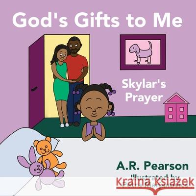 God's Gifts To Me: Skylar's Prayer Petra Marjanovics Ltyv Publishing A. R. Pearson 9781915327017 Listening to Your Voice Publishing - książka