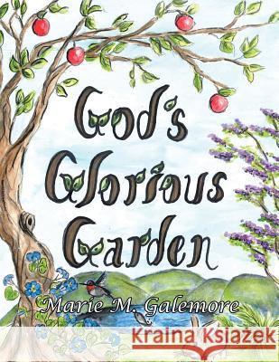 God's Glorious Garden Marie M. Galemore 9781490895864 WestBow Press - książka