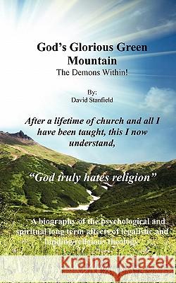 God's Glorious Green Mountain: The Demons Within! David Stanfield 9780578043272 Morris Publishing - książka