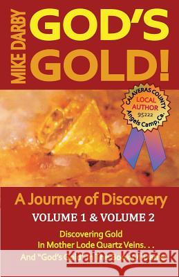 God's Gold!: A Journey of Discovery. Volume 1, and Volume 2. Mike Darby Joseph Darby Rob Darby 9781502451637 Createspace - książka