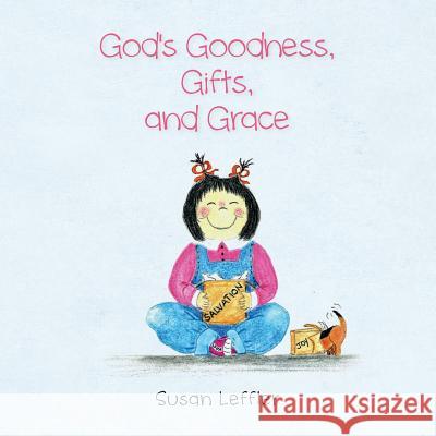 God's Goodness, Gifts, and Grace Susan Leffler 9780990624431 Susan Leffler - książka