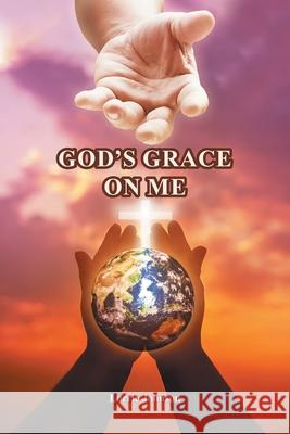 God's Grace on Me Lorrie Johnson 9781636300948 Covenant Books - książka