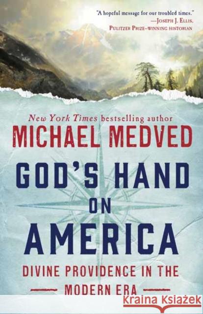 God's Hand on America: Divine Providence in the Modern Era Michael Medved 9780451497437 Crown Forum - książka