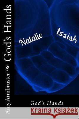 God's Hands Mrs Amy Armbruster 9781482766042 Createspace - książka