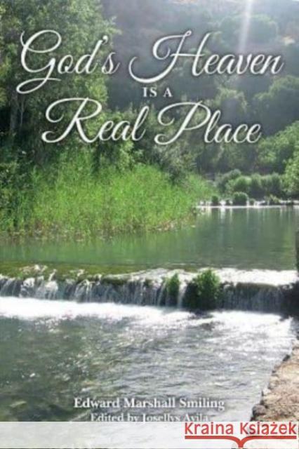 God's Heaven Is A Real Place Edward Marshall Smiling, Josellys Avila 9781537351179 Createspace Independent Publishing Platform - książka