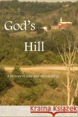 God's Hill: A history of love and stewardship Orlando, Nancy 9780990559917 Nancy Orlando Books - książka
