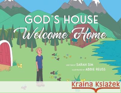 God\'s House, Welcome Home Sarah Sim Abbie Reuss 9781778130007 Simply Whole - książka