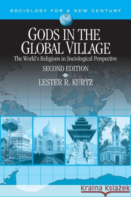 Gods in the Global Village: The World′s Religions in Sociological Perspective Kurtz 9781483374123 Sage Publications, Inc - książka