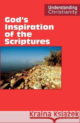 God's Inspiration of the Scriptures William Kelly 9780901860514 Scripture Truth Publications - książka