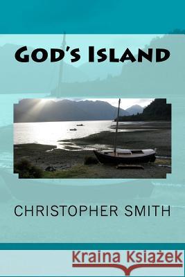 God's Island Christopher B. Smith 9781511923002 Createspace - książka