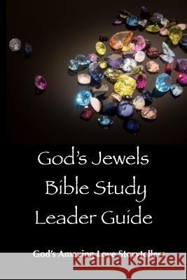 God's Jewels Bible Study Leader Guide Sharon Booker Carolyn Hedgecock Linda Patterson 9781986985673 Createspace Independent Publishing Platform - książka