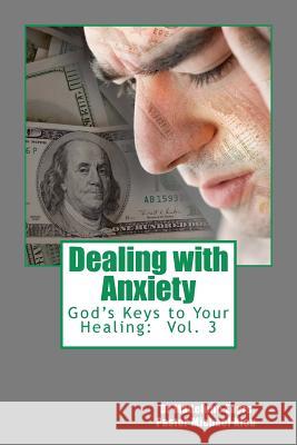 God's Keys to Your Healing: Dealing with Anxiety Dr Madelene Eayrs Michael Kleu 9781463694982 Createspace - książka