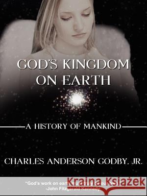 God's Kingdom on Earth Charles Anderson Godb 9781420864489 Authorhouse - książka