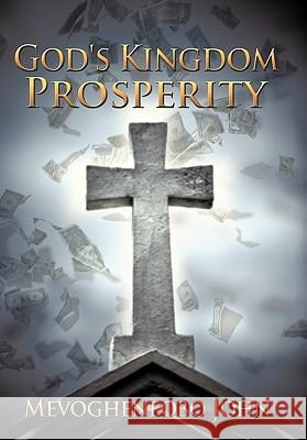 God's Kingdom Prosperity Mevogheneobo John 9781452072975 Authorhouse - książka