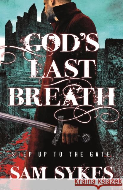 God's Last Breath: Bring Down Heaven Book 3 Sykes, Sam 9780575132276 Orion Publishing Co - książka