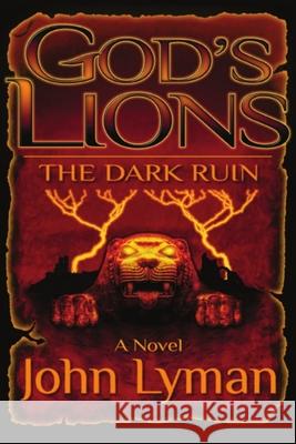 God's Lions - The Dark Ruin John Brooks Lyman 9781718142138 Independently Published - książka