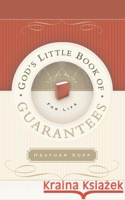 God's Little Book of Guarantees Heather Kopp 9781590529041 Multnomah Publishers - książka