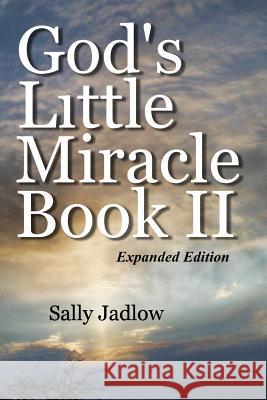 God's Little Miracle Book II Sally Jadlow 9781543155297 Createspace Independent Publishing Platform - książka