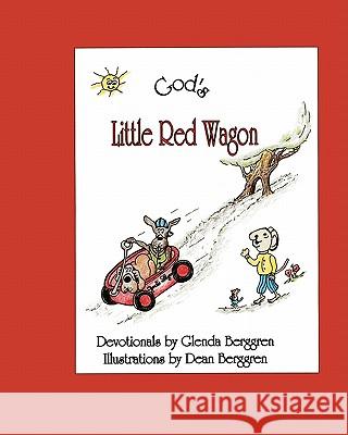 God's Little Red Wagon Glenda Berggren Dean Berggren 9781456433055 Createspace - książka