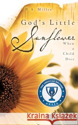 God's Little Sunflower P a Miller 9781607914983 Xulon Press - książka