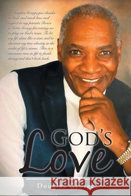 God's Love Douglas George 9781098092252 Christian Faith Publishing, Inc - książka