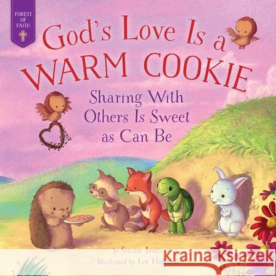 God's Love Is a Warm Cookie: Sharing with Others Is Sweet as Can Be Susan Jones Holland Lee 9781680995701 Good Books - książka