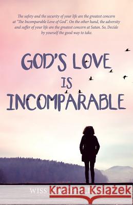 God's Love Is Incomparable: God Is Really Good Wiss Jean-Philippe 9781973621850 Westbow Press - książka