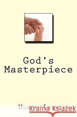 God's Masterpiece Norma Lugo 9781523902804 Createspace Independent Publishing Platform - książka