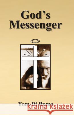 God's Messenger Tom D 9781502729392 Createspace Independent Publishing Platform - książka
