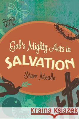 God's Mighty Acts in Salvation  9781433514012 Crossway Books - książka