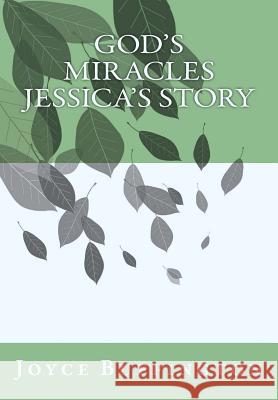 GOD'S MIRACLES Jessica's Story Buffington, Joyce 9781482743982 Createspace - książka