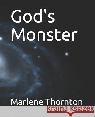 God's Monster Marlene Thornton 9781798069967 Independently Published - książka